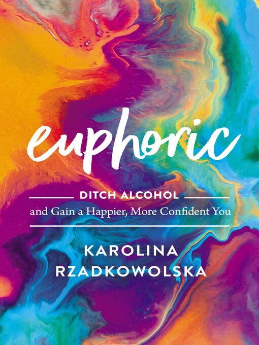 Title details for Euphoric by Karolina Rzadkowolska - Available